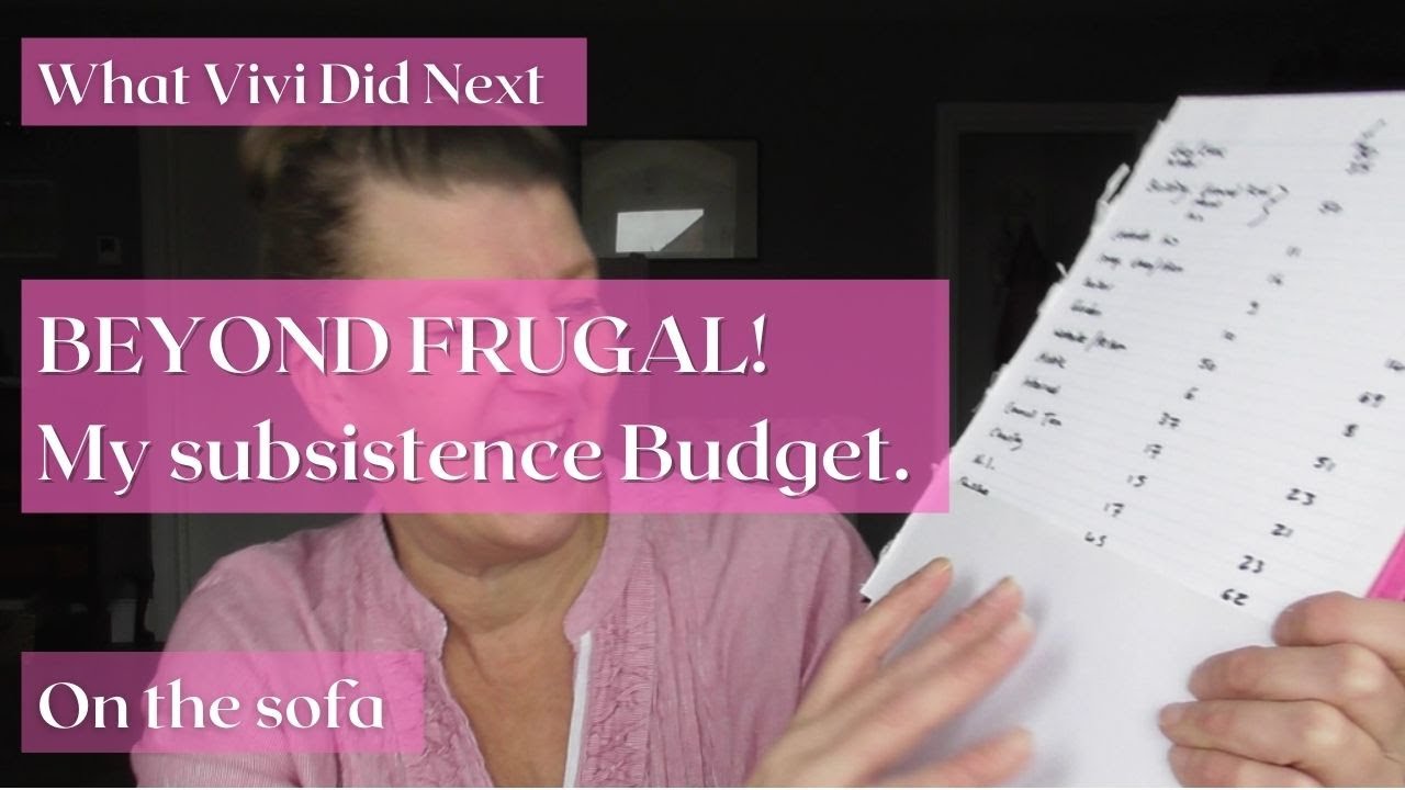 Beyond Frugal: My subsistence budget.