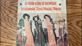 Izintombi Zesi Manje Manje: A Man And A Woman (1975) Zambian Funk