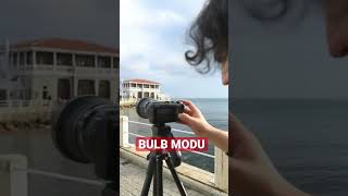 BULB MODU FOTOĞRAFTA NASIL KULLANILIR .?