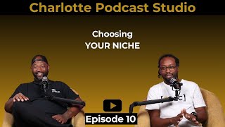 Exploring Niche Podcasting: Finding Your Unique Angle | Ep. 10