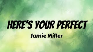 Jamie Miller - Here's Your Perfect