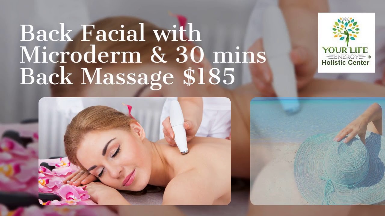 Back Facial with Microderm & 30 mins Back Massage 185 YouTube
