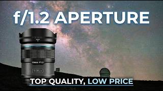 Sirui 23mm f1.2: The Ultimate Budget Lens for Astrophotography?