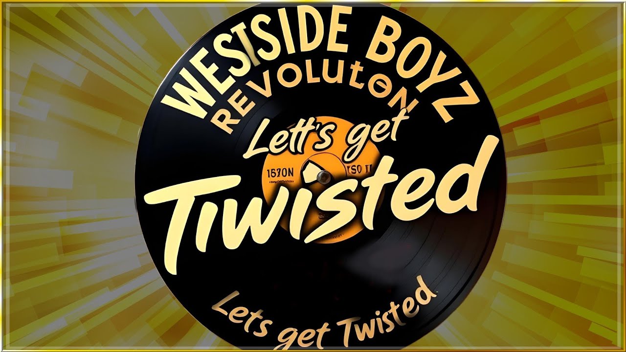 🎵Lets Get Twisted🎶☠️WestsideBoyzRevolution☠️2024 ©️ Music Video 