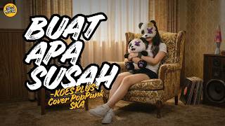 Lagu 70an! BUAT APA SUSAH - KOES PLUS | Pop Punk Ska Cover #koesplus #buatapasusah #poppunk