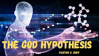 Pastor Clarence Duff - "The God Hypothesis: Part 2"