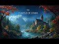 NO ADS Medieval Fantasy Music for Relaxing &amp; Study | The Castle of Stars