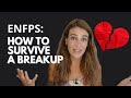 ENFPs: How To Survive A Breakup