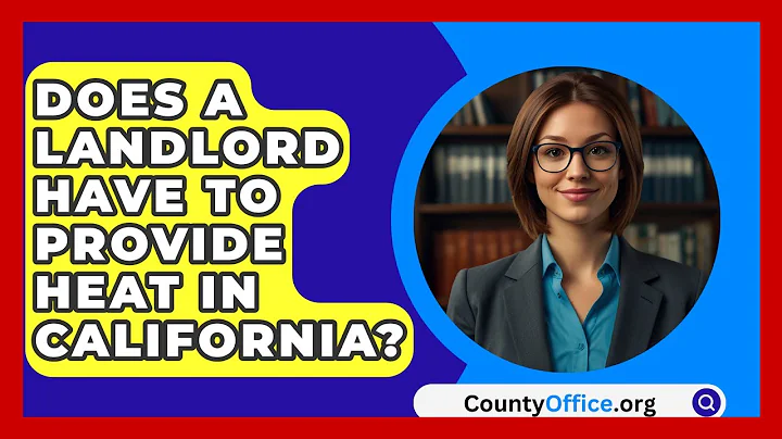 Does A Landlord Have To Provide Heat In California? - CountyOffice.org