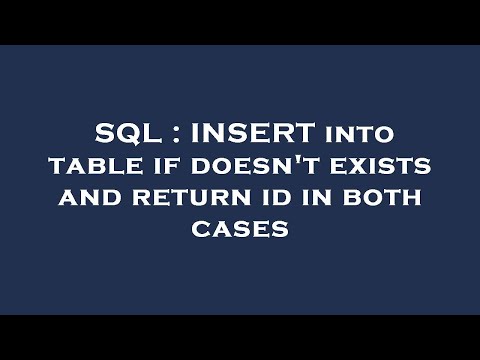 SQL : INSERT into table if doesn't exists and return id in both cases