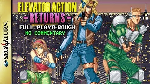 Elevator Action Returns: Full Playthrough (no commentary) Sega Saturn JP