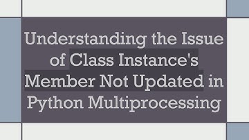 Understanding the Issue of Class Instance