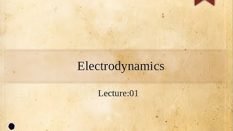 Lecture:01  Mathematical Preliminaries for Electrodynamics