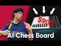 This AI Chess Board Costs $900… So I Built My Own