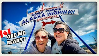Prepping to Drive to Alaska!!! | Are we Ready to Road Trip From Canada to Alaska by Camper Van?