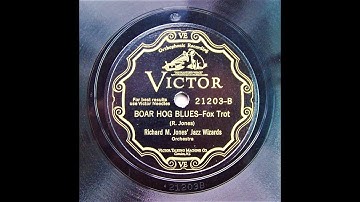 Boar Hog Blues - Richard M. Jones' Jazz Wizards (1927)