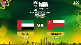 Uae women Vs Oman women  Acc Womens Premier Cup 2026  Match 11