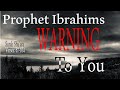 Prophet Ibrahim's (Abraham's) WARNING to YOU!: Surah Ash-Shu'ara - Idris Abkar