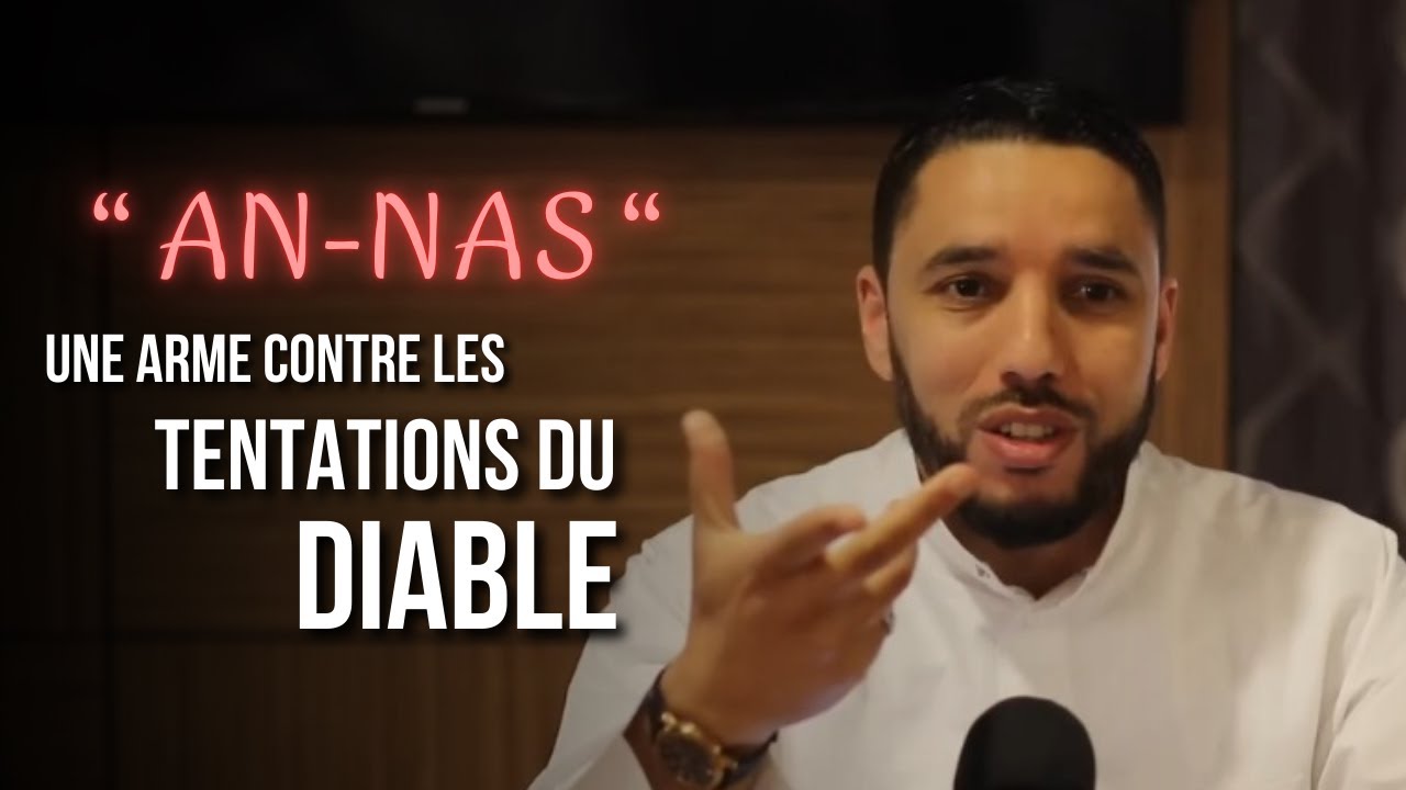Tafsir complet de la sourate AN-NAS : Le refuge ultime contre les maux invisibles - Rachid Eljay