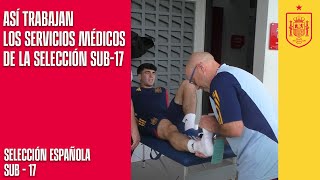 Así trabajan los servicios médicos de la Selección sub-17 | 🔴 SEFUTBOL