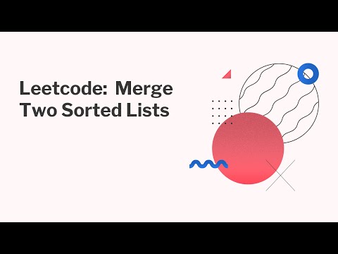 Leetcode: Merge Two Sorted Lists Python Solution