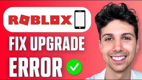 How to Fix Roblox Upgrade Error Problem Solved (Easy Guide 2025)