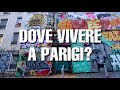 QUALI SONO I QUARTIERI MIGLIORI DI PARIGI? 🇫🇷 || AFFITTI, SICUREZZA E COMFORT #vivereaparigi