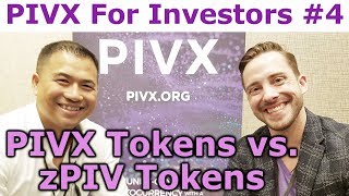 PIVX For Investors #4 - What Is The Regular PIVX Tokens vs. zPIV Tokens - By Tai Zen & Bryan Doreian
