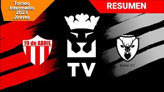 19 de Abril  (3) - (1) Bambi FC | Resumen