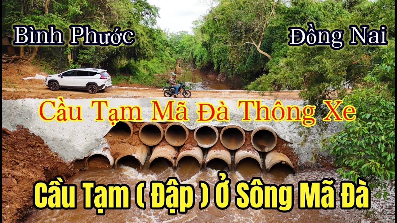 Cầu tạm Mã Đà kết nối Đồng Nai và Bình Phước đã thông xe. Tình hình xây cầu Mã Đà mới nhất.