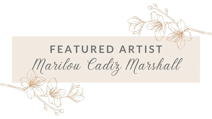 Featured Artist: Marilou Cadiz Marshall
