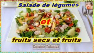 سلاطة ? غنية بالخضر والفواكه والفواكه الجافة سهلة وسريعة التحضير  جد صحية MEILLEURES DE SALADE RICHE