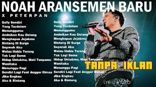Full Album NOAH PETERPAN Aransemen Baru | Lagu Pop Indonesia 2000an Tanpa Iklan