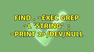 find . -exec grep -l 'string' {} ; -print 2＞/dev/null (3 Solutions!!)
