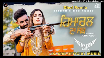Himachal da Seb Resham Singh Anmol Dhol Remix Ft. Dj Sahil Raj Beats