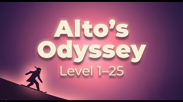 Alto’s Odyssey Level 1 to 25 — Peaceful Walkthrough (No Commentary)