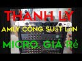Thanh lý micro. Amly công suất lớn 24so giá rẻ 