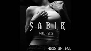 JMIKE - SABIK FT. SOEY ( PROD @YOUNGMESABEATS )