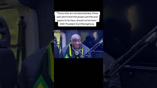 President Cyril Ramaphosa On undocumented Foreigners