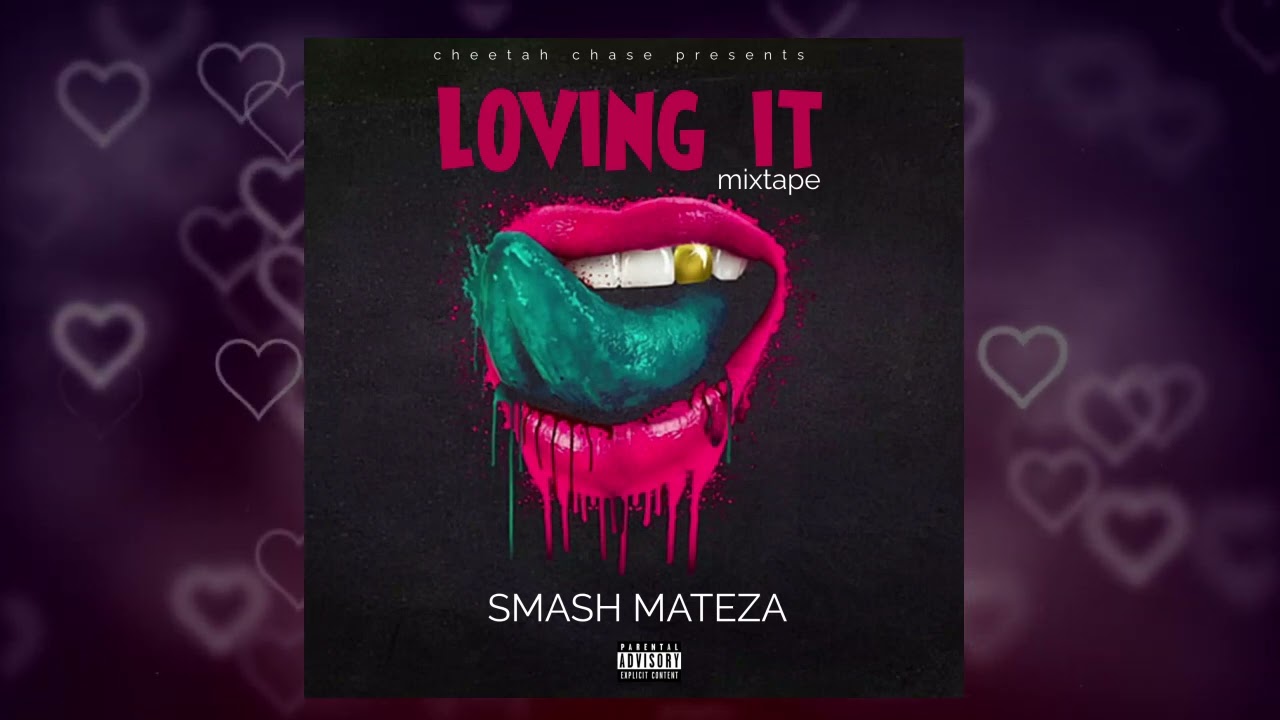 Smash Mateza - Loving It Mixtape (Mix)