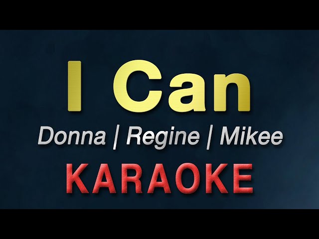 I Can - Donna, Regine u0026 Mikee | KARAOKE class=