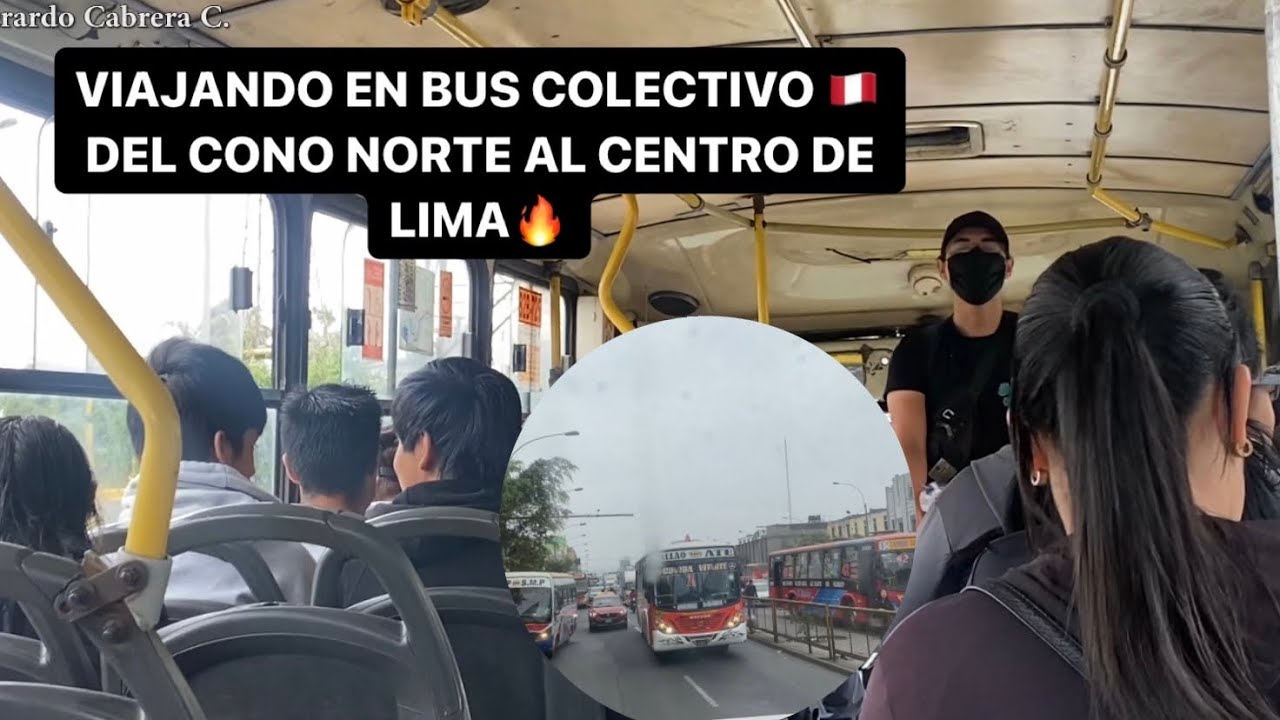 La REALIDAD de #VIAJAR en bus del CONO NORTE al Centro Histórico de # ...