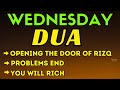 Powerful wednesday dua  opening the doors of rizq problems end and you will get all your wishes