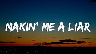 Kameron Marlowe - Makin' Me A Liar (Lyrics)