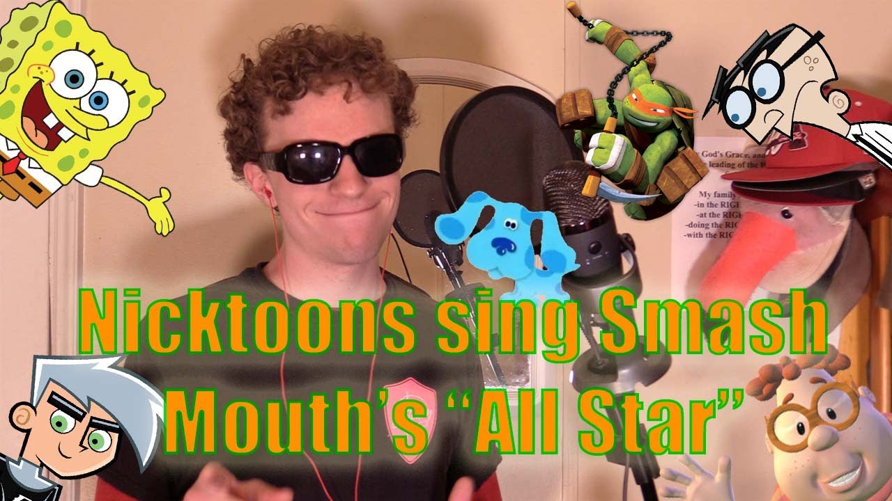 Nicktoons sing Smash Mouth's "All Star" (100+ Subscriber/Birthday Special)