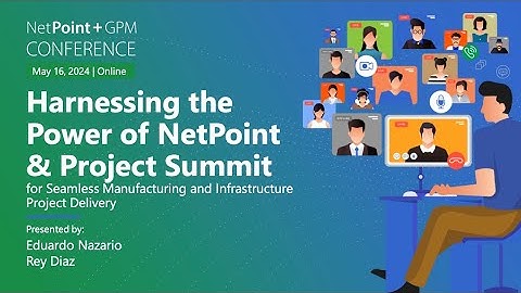 Harnessing the Power of NetPoint & Project Summit for Seamless Project Delivery