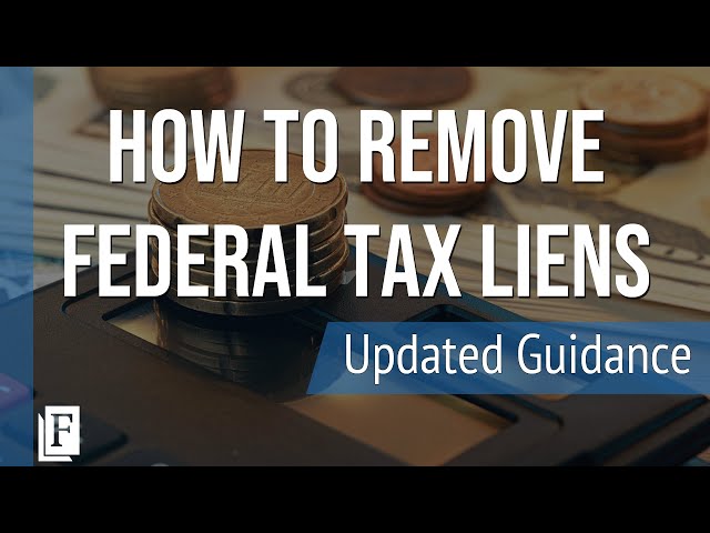 Definition: Can a Tax Lien be Removed? — Fortress Tax Relief