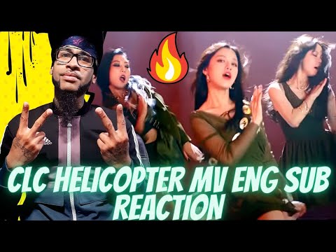 CLC(씨엘씨) - 'HELICOPTER' Official Music Video REACTION