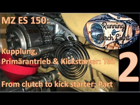 MZ ES 150: Kupplung zerlegen und  Kickstarter reparieren #2