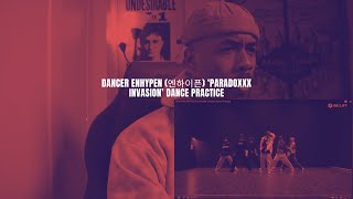 Dancer ENHYPEN (엔하이픈) ‘ParadoXXX Invasion’ Dance Practice